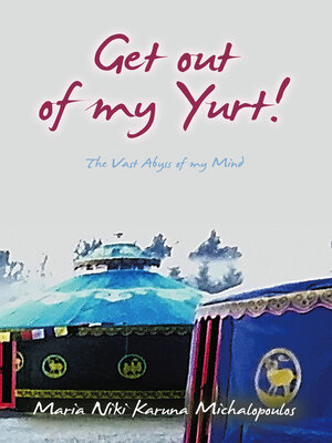 cover image of Get out of my Yurt!